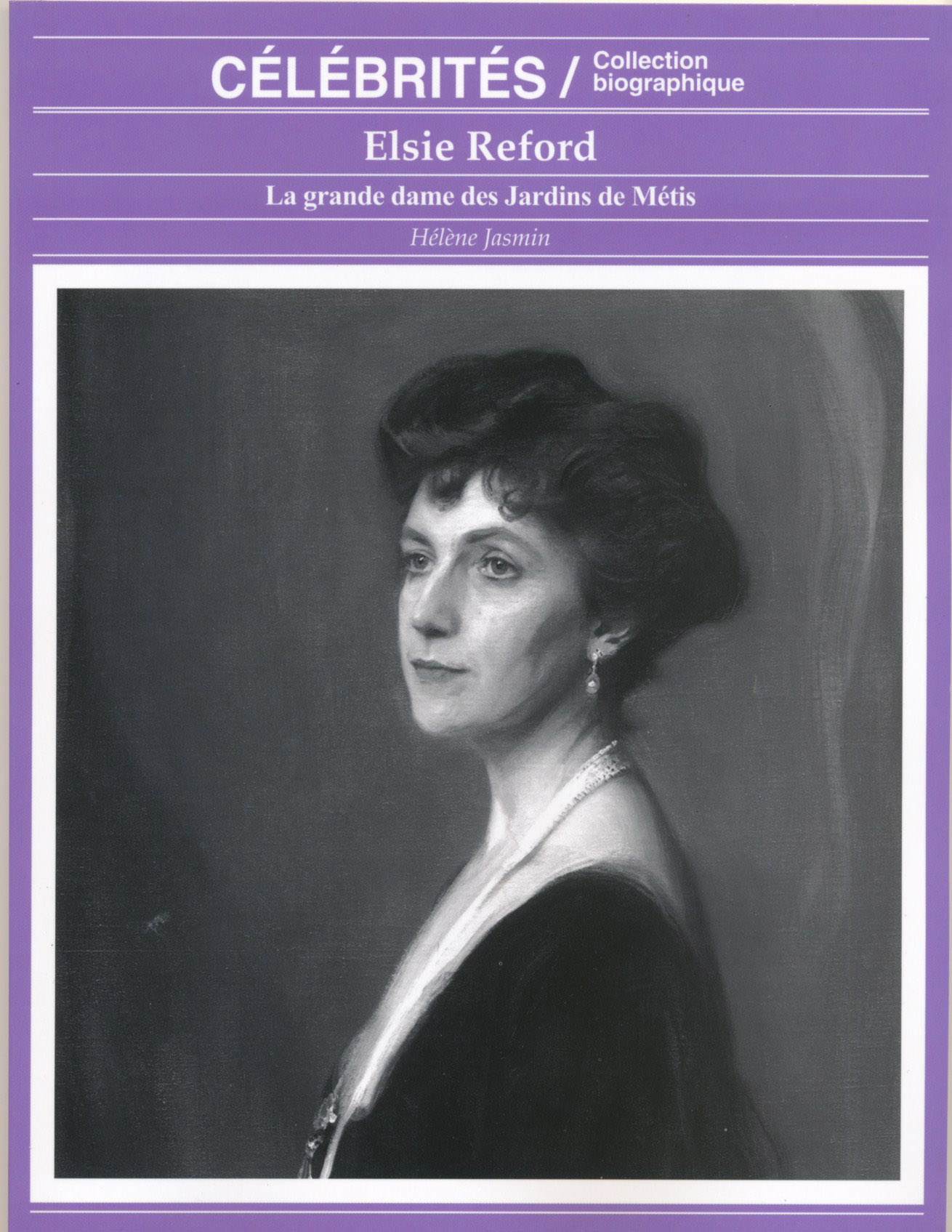 Une biographie d’Elsie Reford pour l’auteure Hélène Jasmin
