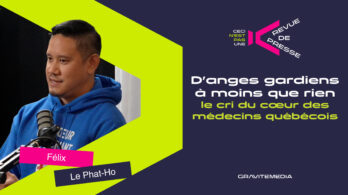 «D’anges gardiens à moins que rien », le cri du cœur des médecins québécois